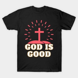 God Is Good Religion Cross Bible Christian T-Shirt